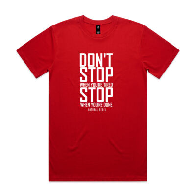 Don't Stop When You're Tired Stop When You're Done Men's T-Shirt Thumbnail