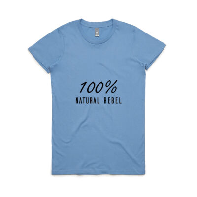 100% Natural Rebel Ladies T-Shirt Thumbnail